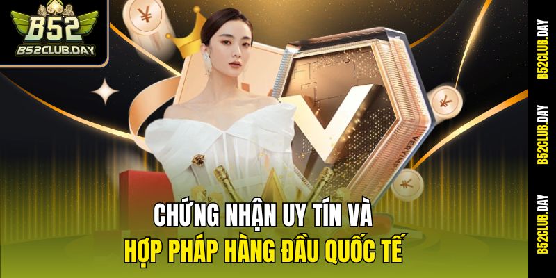 chung-nhan-uy-tin-va-hop-phap-hang-dau-quoc-te