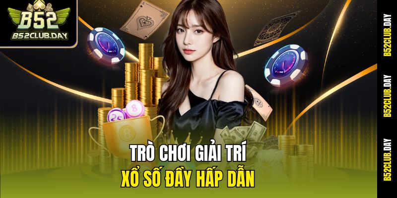 tro-choi-giai-tri-xo-so-day-hap-dan